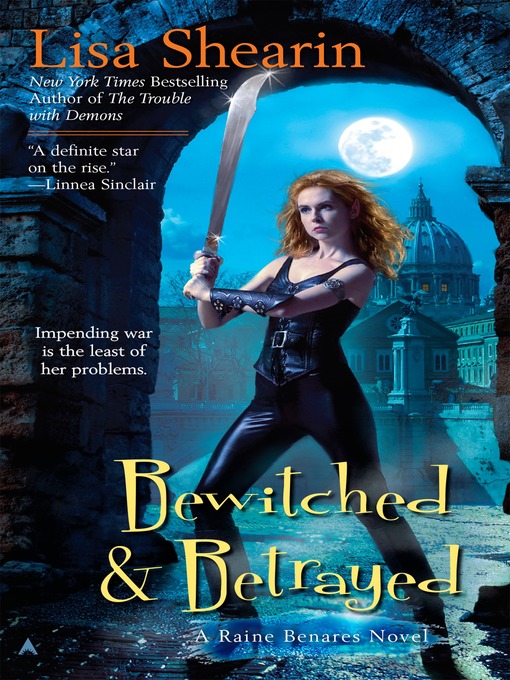 Title details for Bewitched & Betrayed by Lisa Shearin - Available